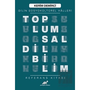 Toplumsal Dilbilim - Dilin Sosyokültürel Halleri