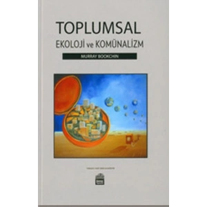 Toplumsal Ekoloji ve Komünalizm