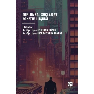 Toplumsal Suçlar ve Yönetim İişkisi