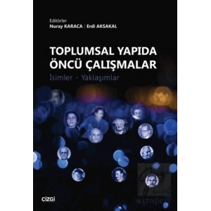 Toplumsal Yapıda Öncü Çalışmalar