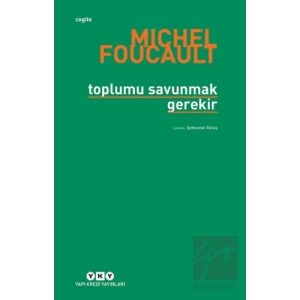 Toplumu Savunmak Gerekir