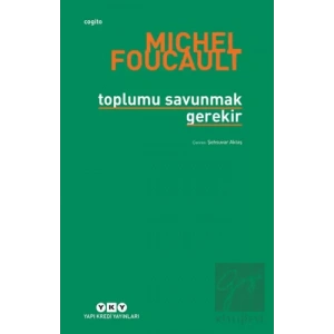 Toplumu Savunmak Gerekir