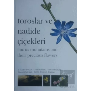 Toroslar ve Nadide Çiçekleri - Taurus Mountains and Their Precious Flowers