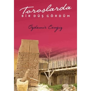 Toroslarda Bir Düş Gördüm