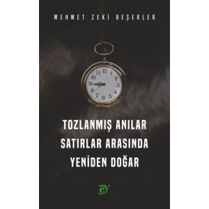 TOZLANMIŞ ANILAR - Satırlar Arasında Yeniden Doğar