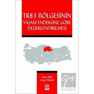 Tr83 Bölgesinin Yaşam Endeksine Göre Değerlendirilmesi