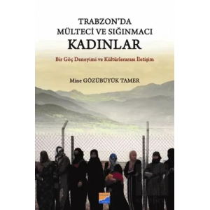 Trabzonda Mülteci ve Sığınmacı Kadınlar