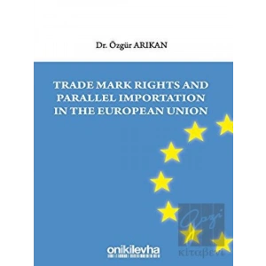 Trade Mark Rights and Parallel Importation In The European Union