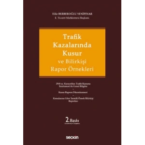 Trafik Kazalarında Kusur ve Bilirkişi Rapor Örnekleri