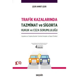 Trafik Kazalarında Tazminat ve Sigorta Hukuk ve Ceza Sorumluluğu