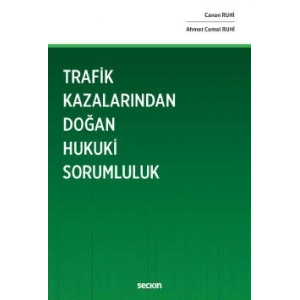 Trafik Kazalarından Doğan Hukuki Sorumluluk