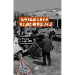 Trafik Kazası Olay Yeri Ve Çevresinin İncelenmesi
