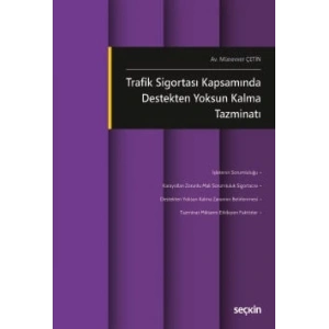 Trafik Sigortası Kapsamında Destekten Yoksun Kalma Tazminatı