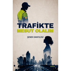 Trafikte Mesut Olalım