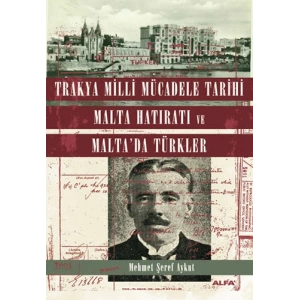 Trakya Milli Mücadele Tarihi Malta Hatıratı ve Maltada Türkler
