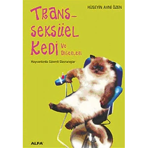 Trans-seksüel Kedi ve Diğerleri