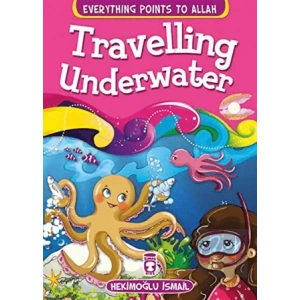 Traveling Underwater - Everything Points To Allah 5