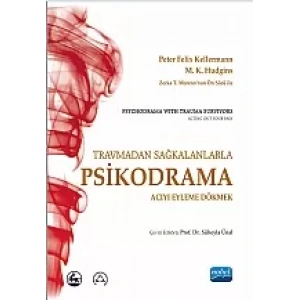 Travmadan Sağkalanlarla PSİKODRAMA-Acıyı Eyleme Dökmek / Psychodrama with Trauma Survivors-Acting Out Your Pain