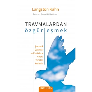 Travmalardan Özgürleşmek