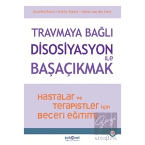 Travmaya Bağlı Disosiyasyon ile Başaçıkmak