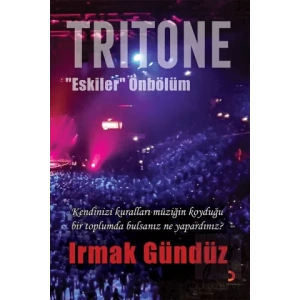 Tritone “Eskiler” Önbölüm