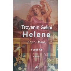 Troyanın Gelini Helene (Kayıp Efsane)