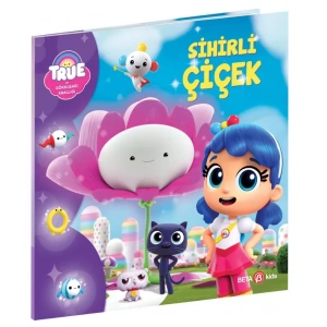 TRUE - SİHİRLİ ÇİÇEK