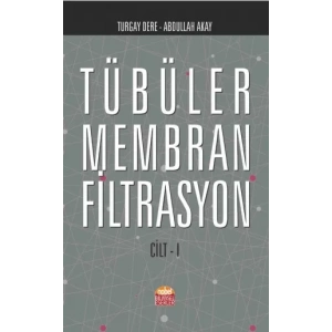 Tübüler Membran Filtrasyon (Cilt-I)