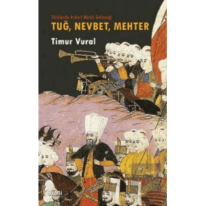 Tuğ, Nevbet, Mehter Türklerde Askeri Müzik Geleneği