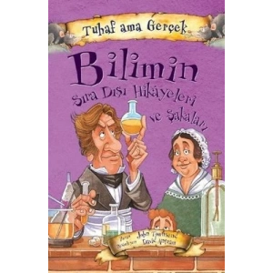 Tuhaf Ama Gerçek Bilimin Sıra Dışı Hikayeleri Ve Şakaları