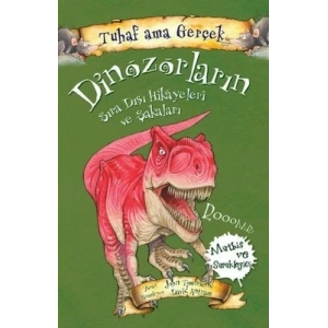 Tuhaf Ama Gerçek Dinozorların Sıra Dışı Hikayeleri Ve Şakaları