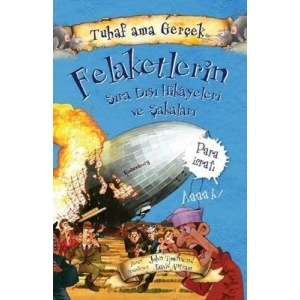 Tuhaf Ama Gerçek Felaketlerin Sıra Dışı Hikayeleri Ve Şakaları