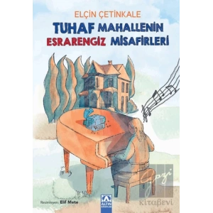 Tuhaf Mahallenin Esrarengiz Misafirleri