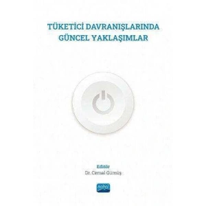 Tüketici Davranışlarında Güncel Yaklaşımlar