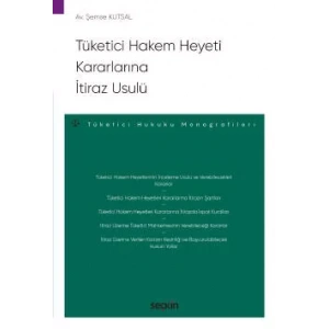 Tüketici Hakem Heyeti Kararlarına <br />İtiraz Usulü – Tüketici Hukuku Monografileri –