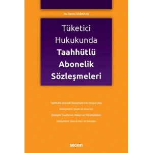 Tüketici Hukukunda Taahhütlü Abonelik Sözleşmeleri