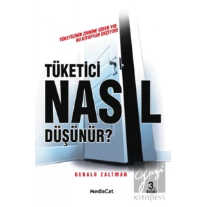 Tüketici Nasıl Düşünür? Tüketicinin Zihnine Giden Yol Bu Kitaptan Geçiyor!