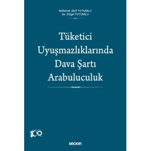 Tüketici Uyuşmazlıklarında Dava Şartı Arabuluculuk