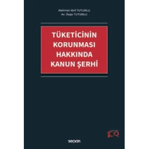 Tüketicinin Korunması Hakkında Kanun Şerhi