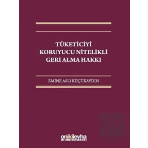 Tüketiciyi Koruyucu Nitelikli Geri Alma Hakkı