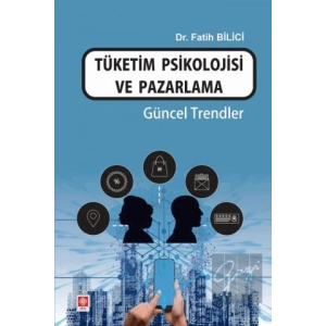 Tüketim Psikolojisi ve Pazarlama Güncel Trendler