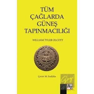 Tüm Çağlarda Güneş Tapınmacılığı