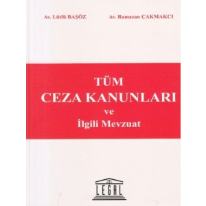 Tüm Ceza Kanunları ve İlgili Mevzuat