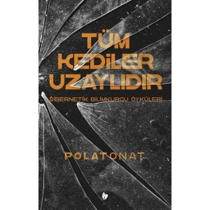 Tüm Kediler Uzaylıdır