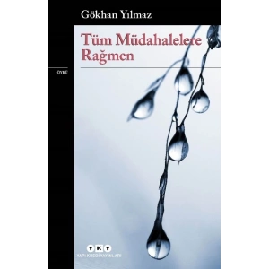 Tüm Müdahalelere Rağmen