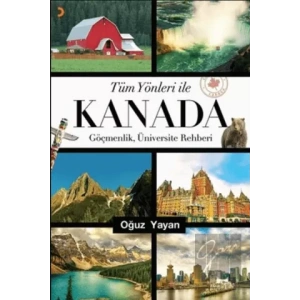 Tüm Yönleri ile Kanada