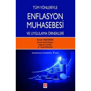 Tüm Yönleriyle Enflasyon Muhasebesi ve Uygulama Örnekleri Faruk Taşyürek