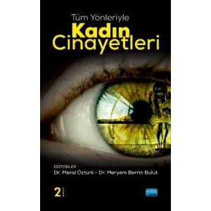 Tüm Yönleriyle Kadın Cinayetleri