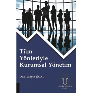 Tüm Yönleriyle Kurumsal Yönetim