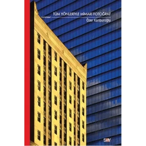Tüm Yönleriyle Mimari Fotoğraf